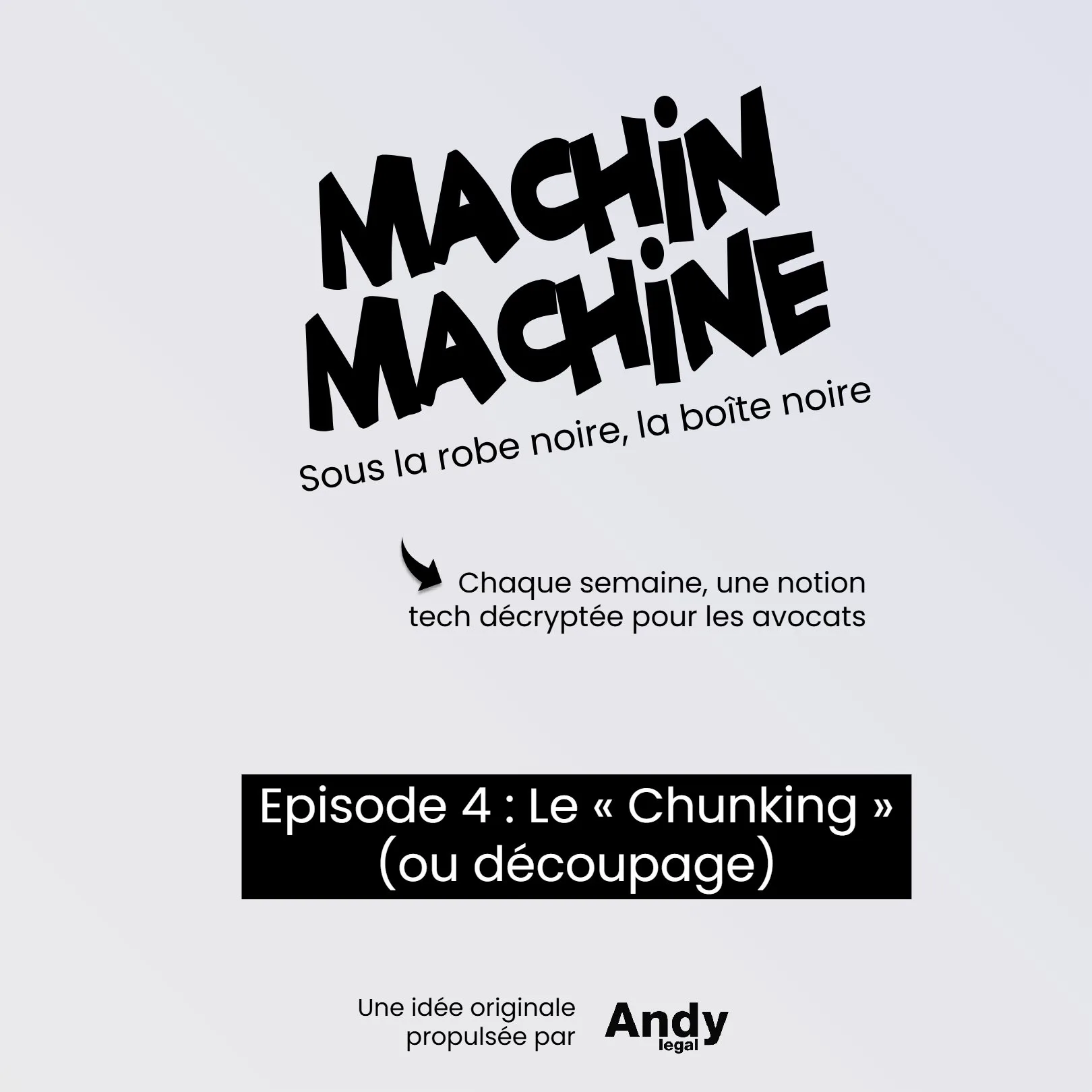Machin, Machine — épisode 4 : Le chunking