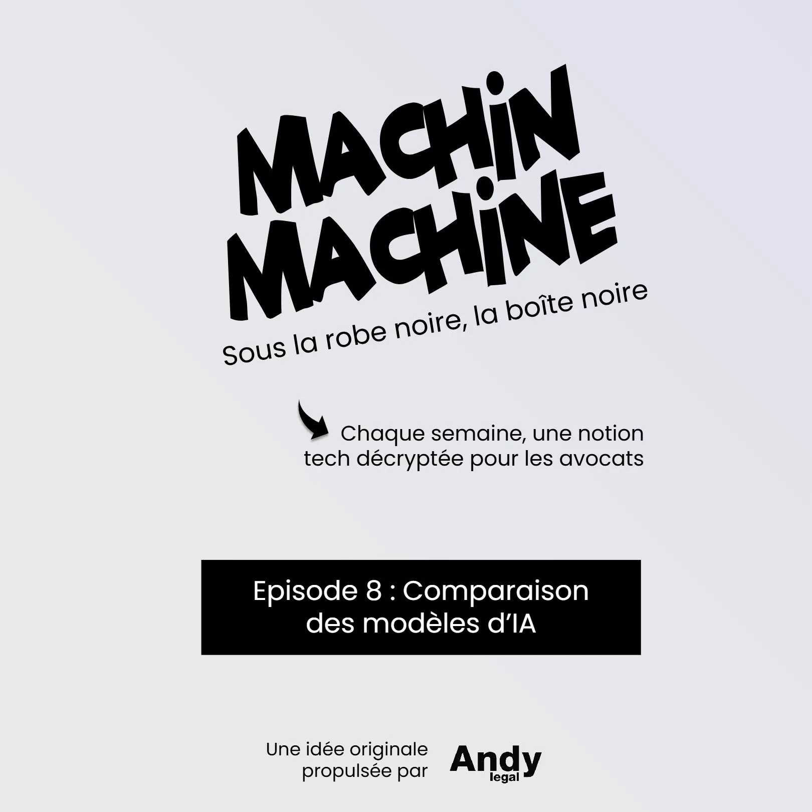 Machin, Machine — épisode 8 : La comparaison de modèles