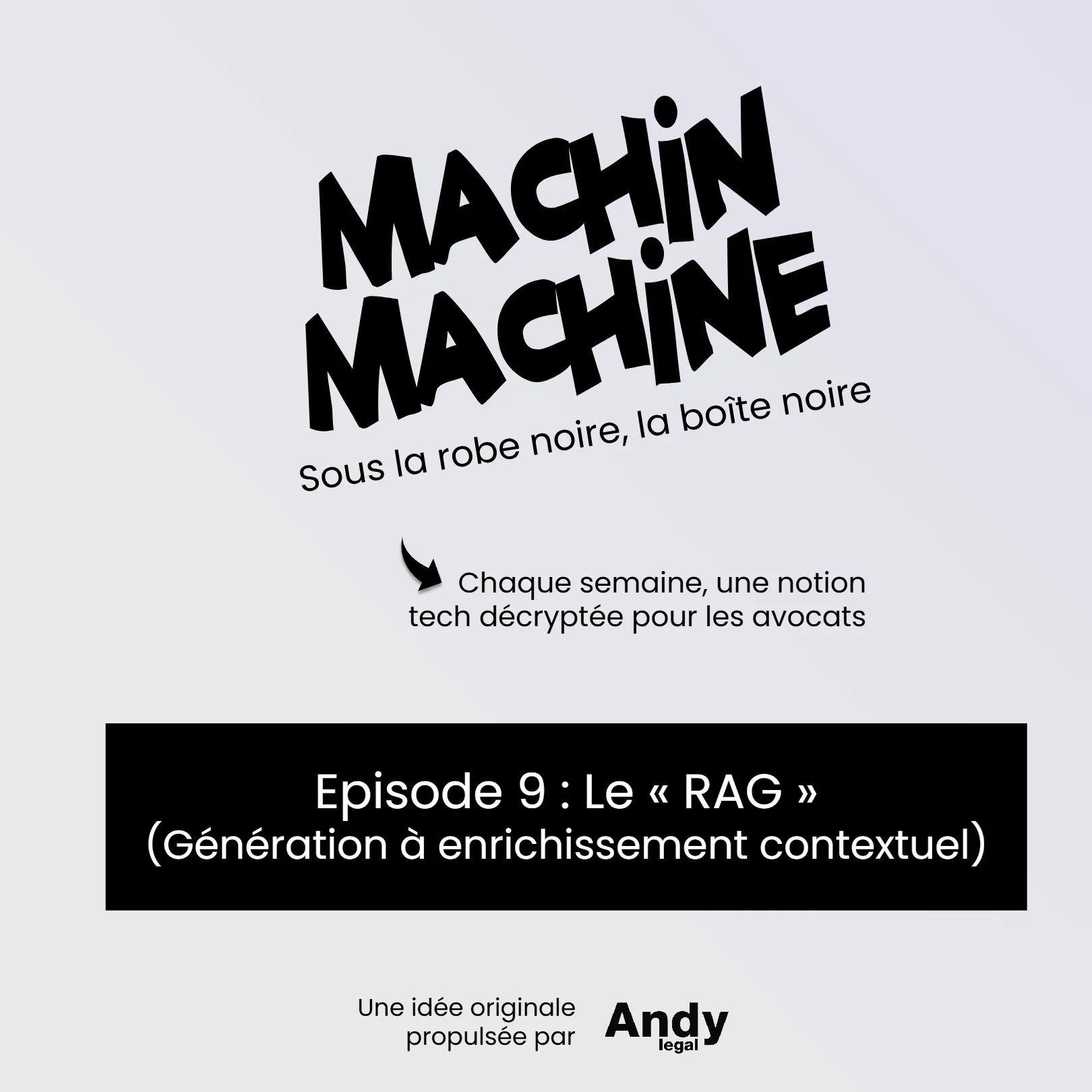Machin, Machine — épisode 9 : Le RAG